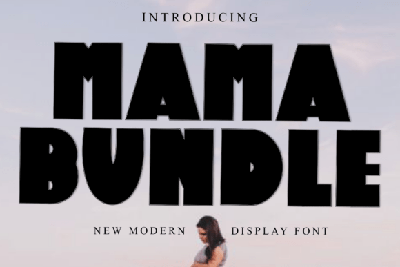 Mama Bundle: Command Attention with Bold Typography